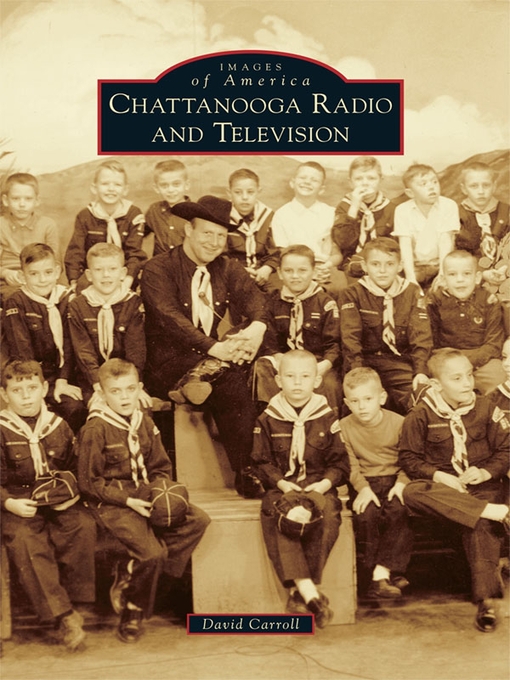 Title details for Chattanooga Radio and Television by David Carroll - Available